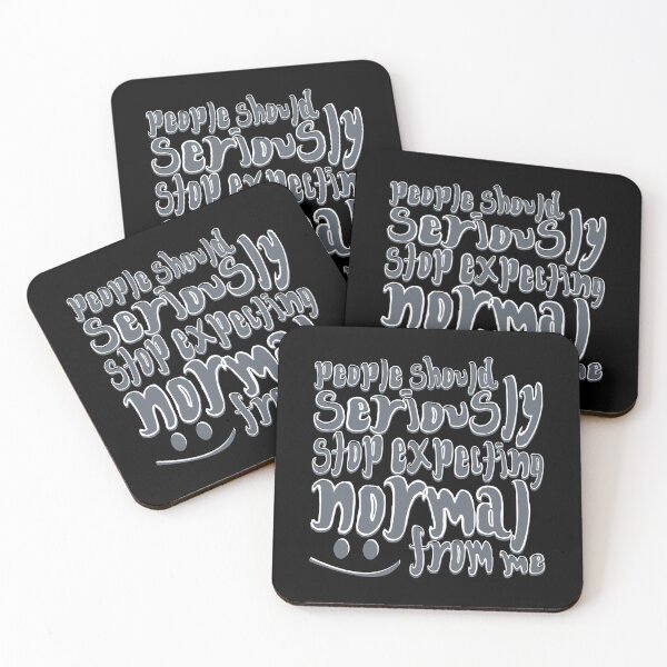 Item preview, People Should Seriously Stop Expecting Normal From Me - grey designed and sold by crazycollective.