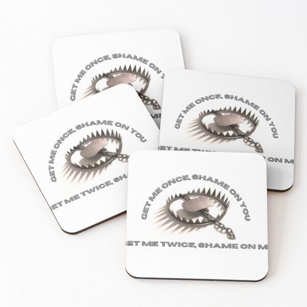 Item preview, Get me once, shame on you. Get me twice, shame on me designed and sold by Inspirerium.