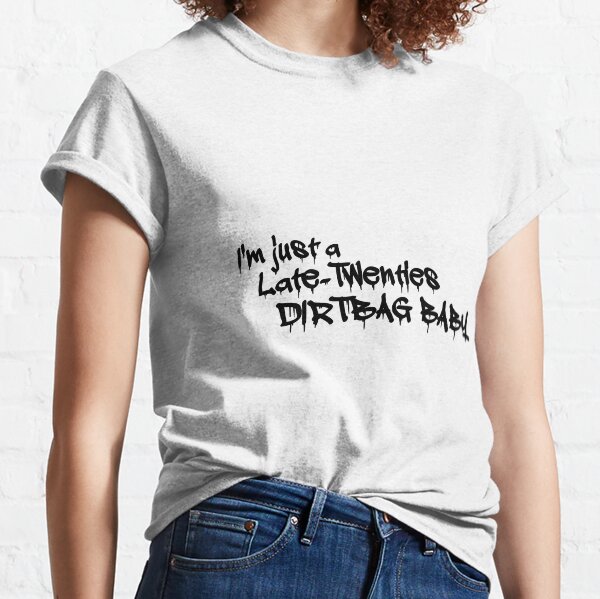 Was A Teenage Dirtbag Baby Classic T-Shirt