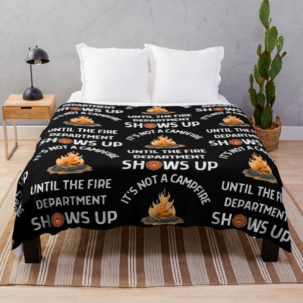 Item preview, Its Not A Campfire Until The Fire Dept Shows Up designed and sold by WoodburyLake.