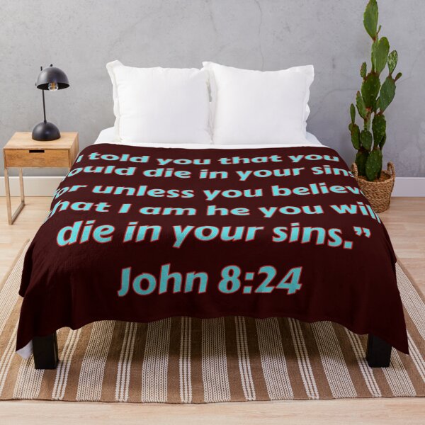 Item preview, Bible Verse John 8:24 designed and sold by Prayingwarrior.