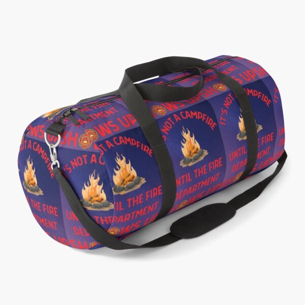 Item preview, Its Not A Campfire Until The Fire Dept Shows Up designed and sold by WoodburyLake.