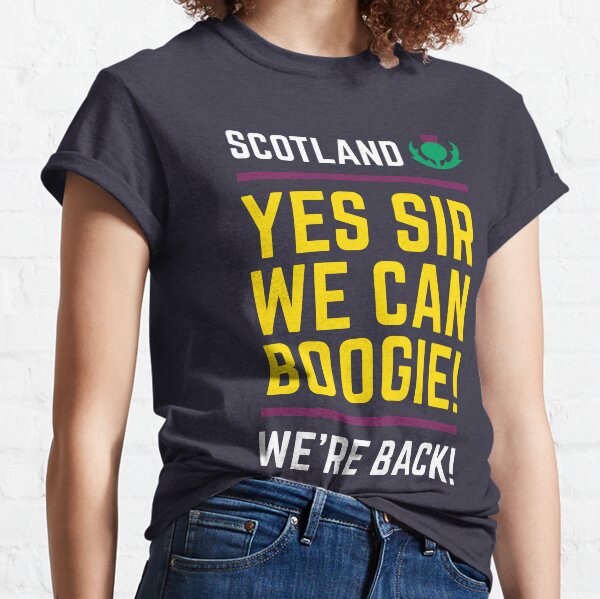 Team Scotland - Yes Sir, We Can Boogie - We're Back! (Design 1 of 3) Classic T-Shirt
