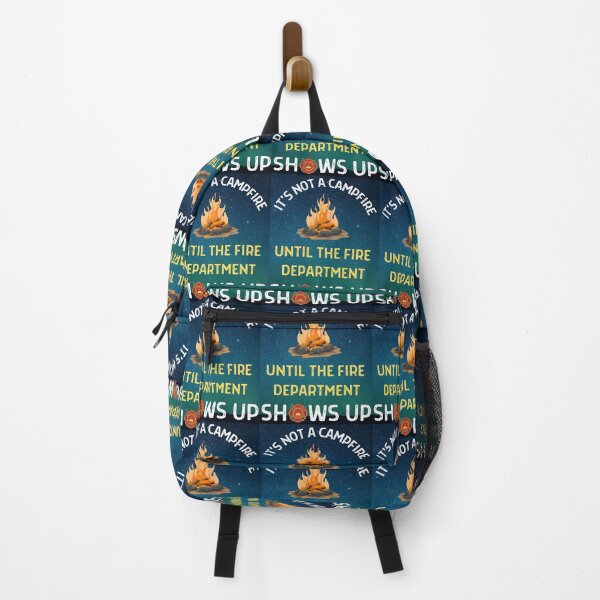 Item preview, Its Not A Campfire Until The Fire Dept Shows Up designed and sold by WoodburyLake.