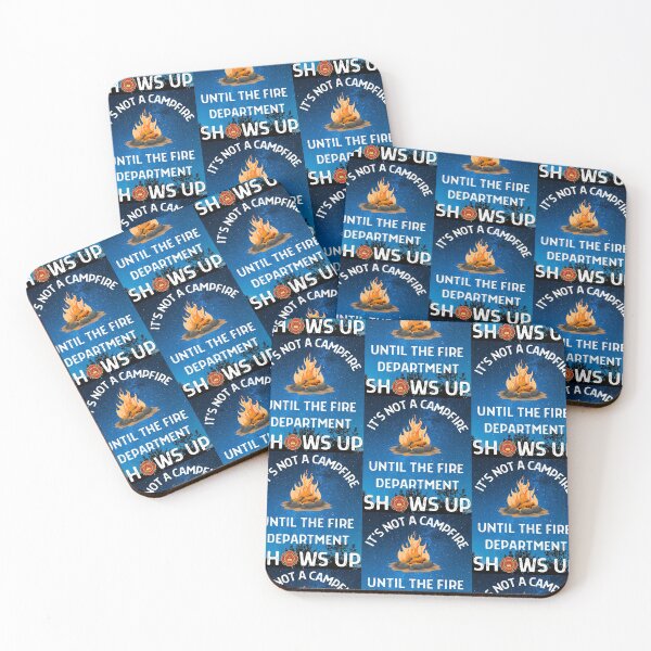 Item preview, Its Not A Campfire Until The Fire Dept Shows Up designed and sold by WoodburyLake.