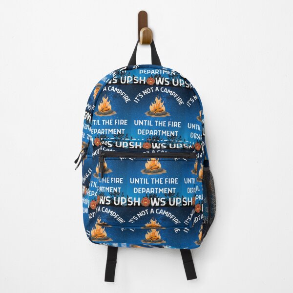 Item preview, Its Not A Campfire Until The Fire Dept Shows Up designed and sold by WoodburyLake.