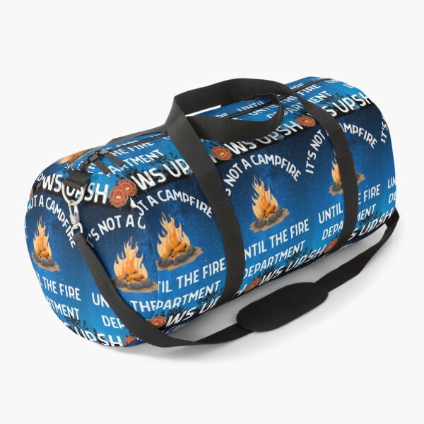 Item preview, Its Not A Campfire Until The Fire Dept Shows Up designed and sold by WoodburyLake.
