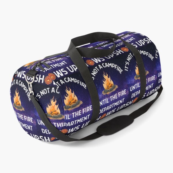 Item preview, Its Not A Campfire Until The Fire Dept Shows Up designed and sold by WoodburyLake.