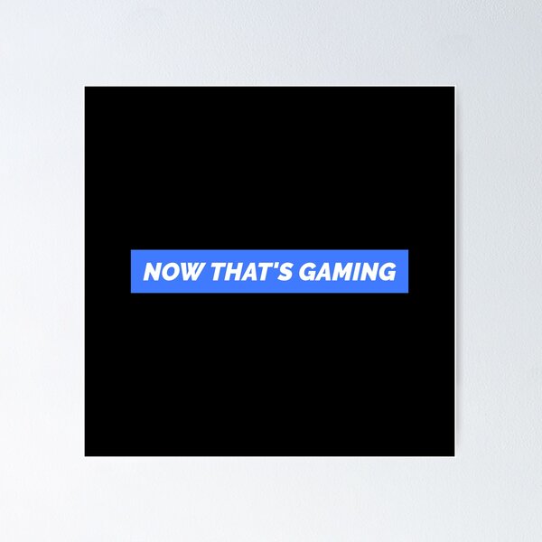 Item preview, Now That's Gaming designed and sold by Wachi-A.