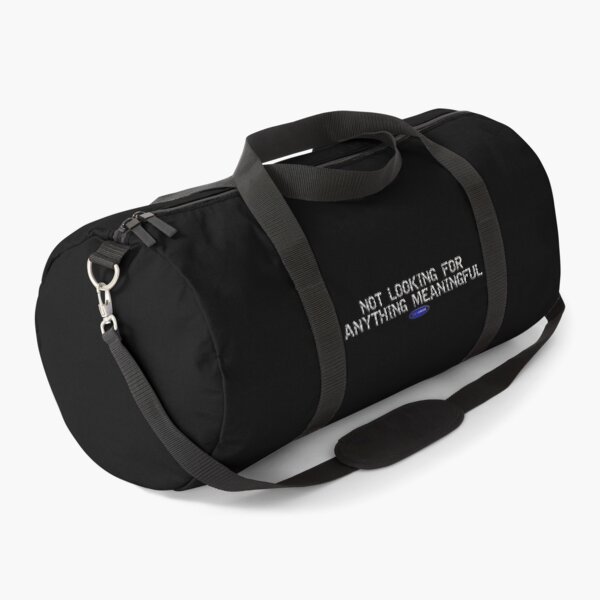 Item preview, NOT LOOKING FOR ANYTHING MEANINGFUL - FUNNY - SARCASM - DATING - QUOTE designed and sold by BODYLANGUAGE101.
