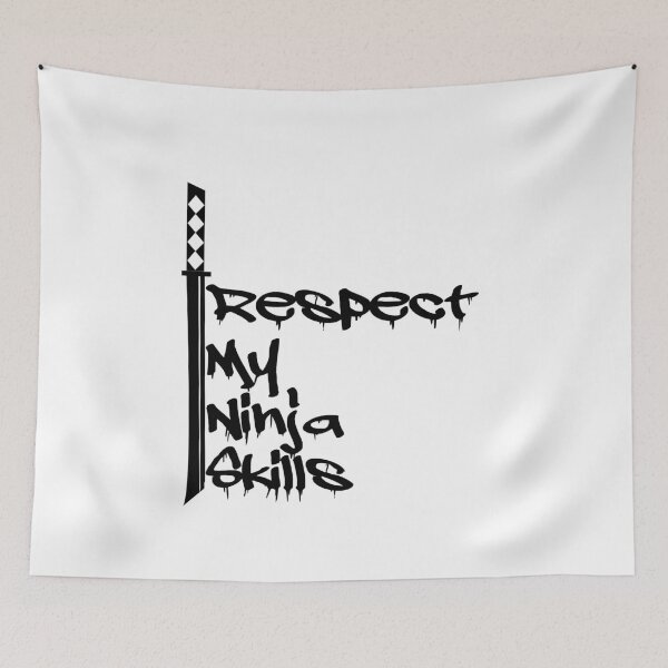 Item preview, Respect My Ninja Skills designed and sold by UlaFine.