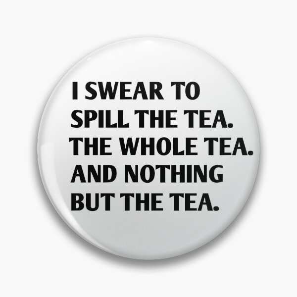 Item preview, I Swear To Spill The Tea Funny Saying  designed and sold by Tema EL.