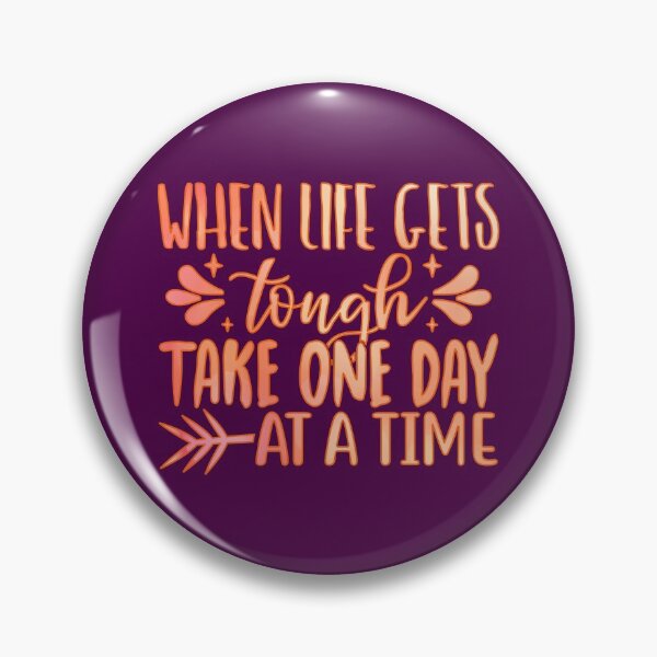 Item preview, When Life Gets Tough Take One Day At A Time designed and sold by goodguy53.