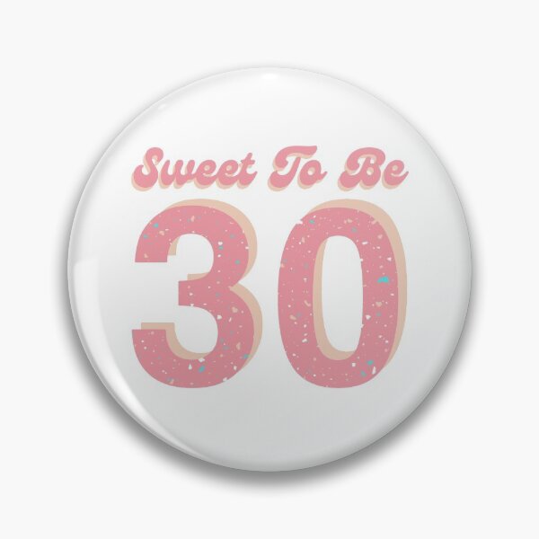 Item preview, Sweet To Be Thirty | 30th Birthday designed and sold by Presto Prints Design.