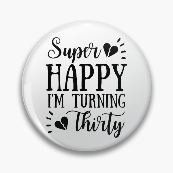Item preview, 30th Birthday | Super Happy I'm Turning 30 designed and sold by Presto Prints Design.