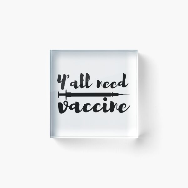 Item preview, Yall Need Vaccine Black Text designed and sold by SweetAndSpice.