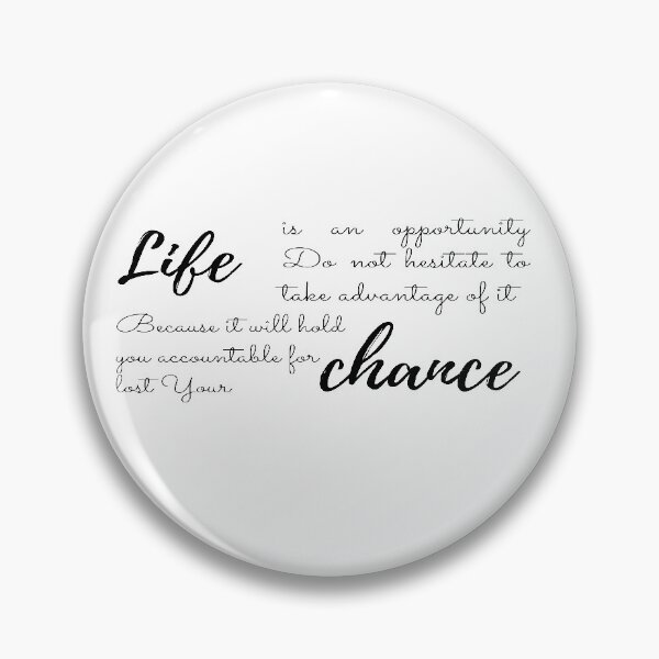 Item preview, Life is an opportunity not to be missed "life chance"  designed and sold by John-merou.