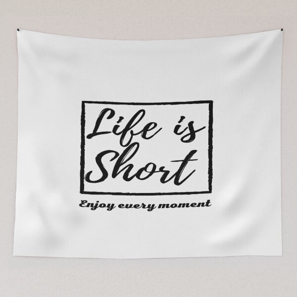Item preview, Life is short enjoy every moment designed and sold by John-merou.