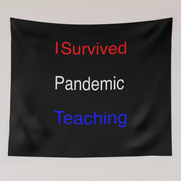 Item preview, I survived pandemic teaching designed and sold by Yuchi1.