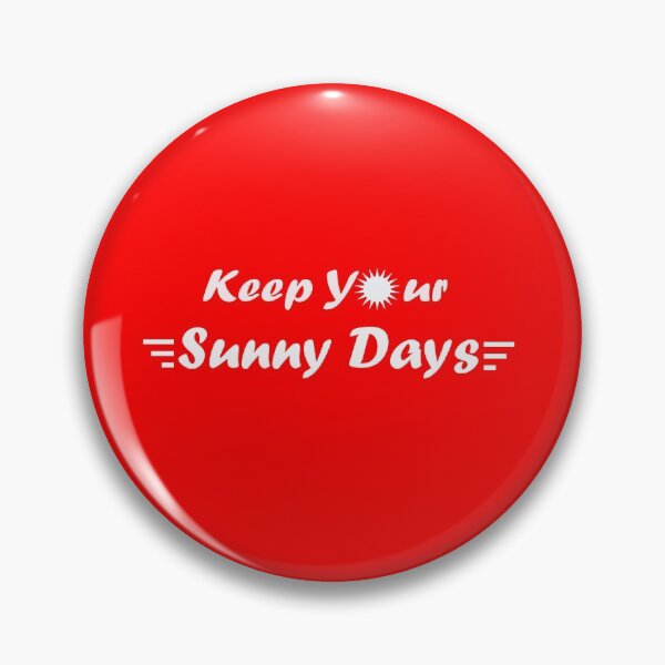 Item preview, Keep Your Sunny Days designed and sold by Lansangsan.