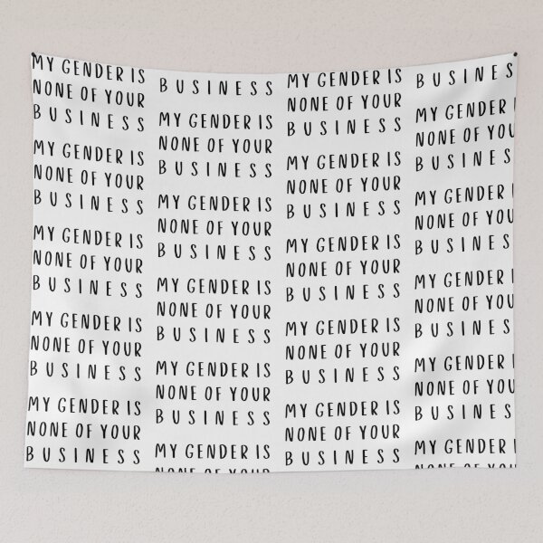 Item preview, My Gender Is None Of Your Business designed and sold by myqueercloset.