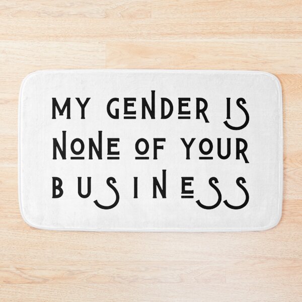 Item preview, My Gender Is None Of Your Business designed and sold by myqueercloset.
