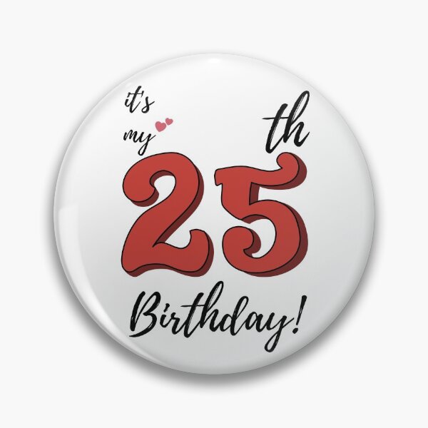 Item preview, It's My 25th Birthday quote designed and sold by WayneTower.