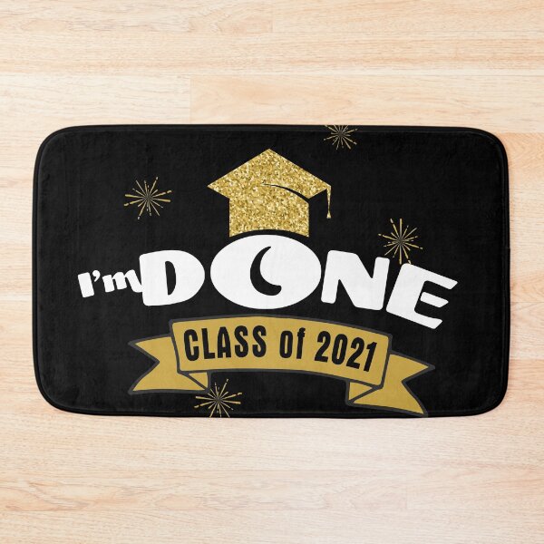 Item preview, I'm Done Class of 2021 designed and sold by MendyK.