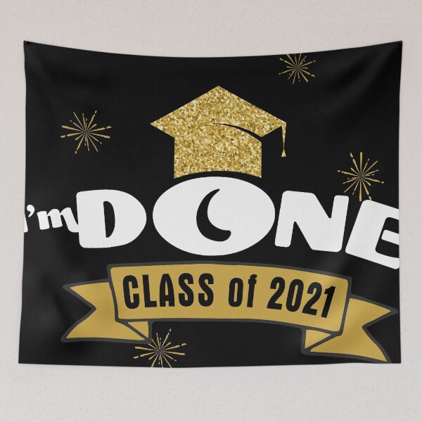 Item preview, I'm Done Class of 2021 designed and sold by MendyK.