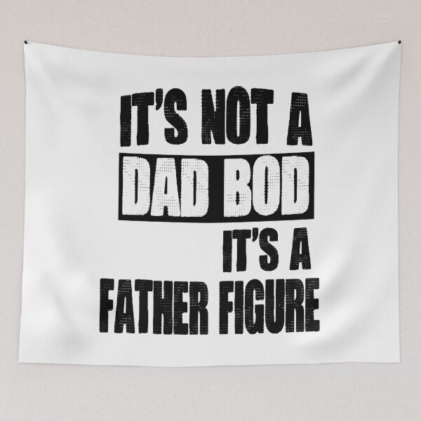 Item preview, It's Not A Dad Bod It's A Father Figure Funny Dad Joke designed and sold by ChezM1989.
