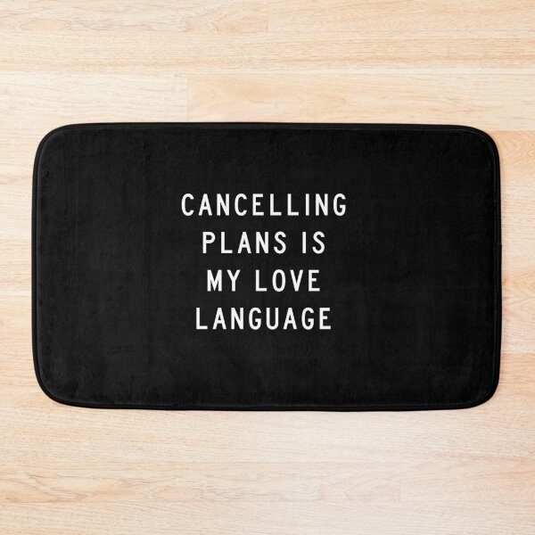 Item preview, Cancelling plans is my love language designed and sold by Primotees.