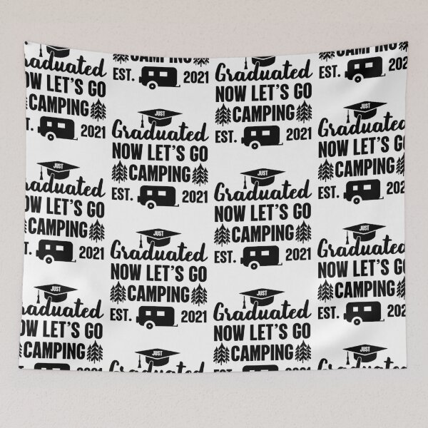 Item preview, Graduated Now Let's Go Camping | Schools Over designed and sold by GravitiTees.