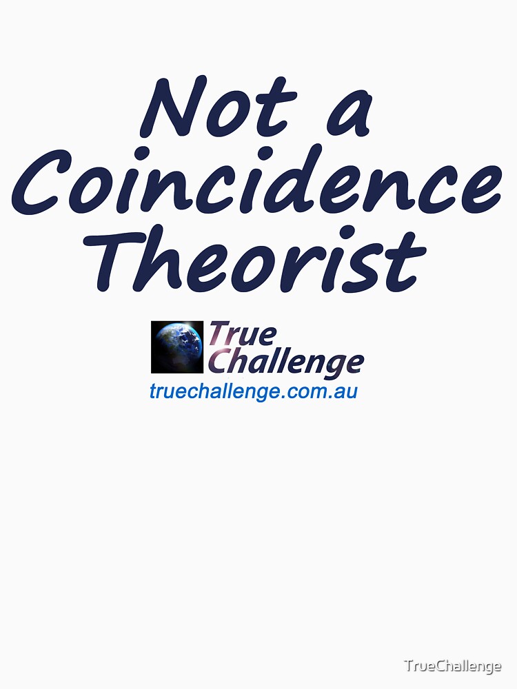 Not a Coincidence Theorist by TrueChallenge