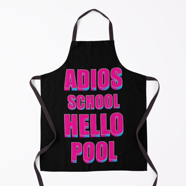 Item preview, ADIOS SCHOOL HELLO POOL  designed and sold by GOOD-TIME.