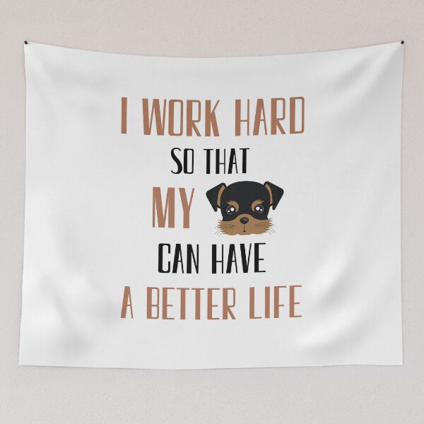Item preview, I Work Hard So That My Dog Can Have A Better Life, Dog Owner, Hard Work designed and sold by daguilon.