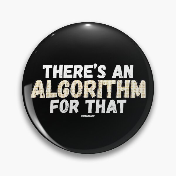 Item preview, There's An Algorithm For That designed and sold by Swagazon.