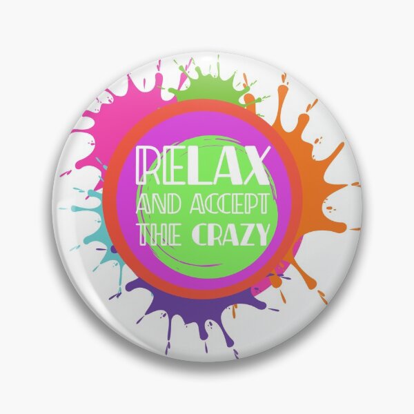 Item preview, Relax and Accept the Crazy designed and sold by IAmWomanstore.
