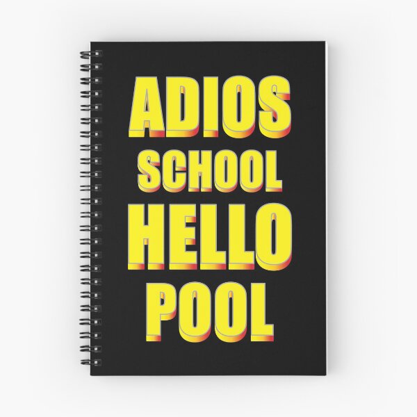 Item preview, ADIOS SCHOOL HELLO POOL  designed and sold by GOOD-TIME.