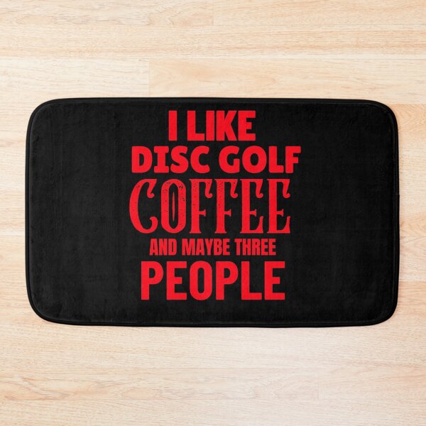 Item preview, I Like Disc Golf Coffee And Maybe Three People, Funny Disc Golf And Coffee Gift for Dad's, Husband's, Son's, Uncle's, Nephews and Grandfather's designed and sold by BigJackTees.