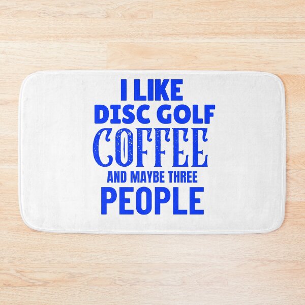Item preview, I Like Disc Golf Coffee And Maybe Three People, Funny Disc Golf And Coffee Gift for Dad's, Husband's, Son's, Uncle's, Nephews and Grandfather's designed and sold by BigJackTees.