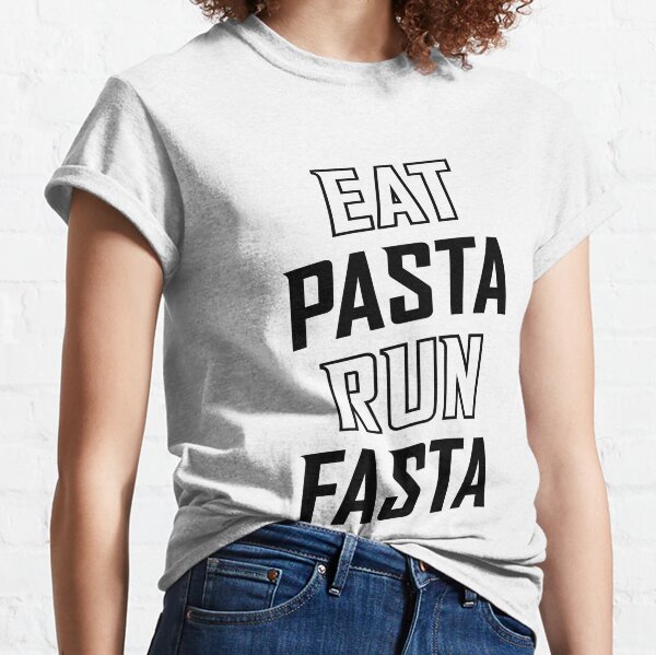 Eat Pasta Run Fasta v2 Classic T-Shirt