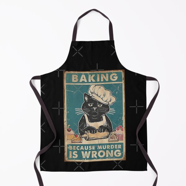 Item preview, Black Cat Baking, weil Mord falsch ist Katzenliebhaber Geschenke Schürze designed and sold by FlorenceGar.