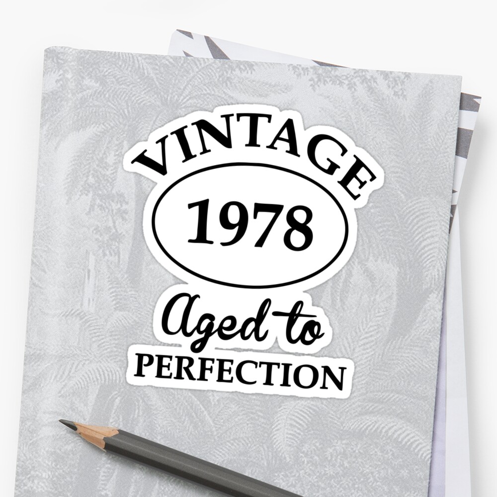 Download "vintage 1978 aged to perfection" Stickers by ...