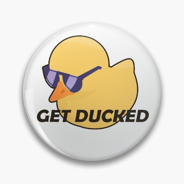 Item preview, Get Ducked designed and sold by geraldfisher.
