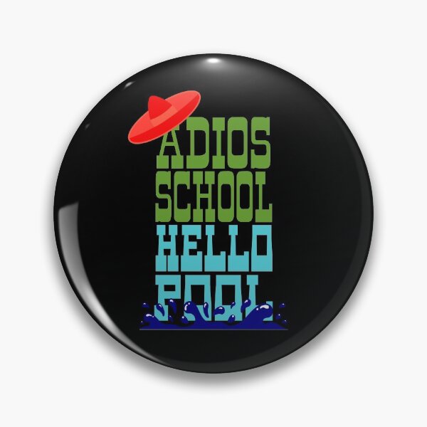 Item preview, Adios School Hello Pool designed and sold by superdumb70.