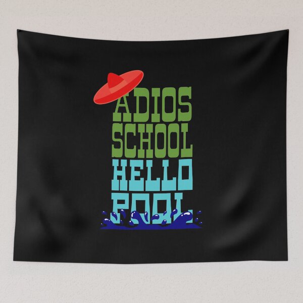 Item preview, Adios School Hello Pool designed and sold by superdumb70.