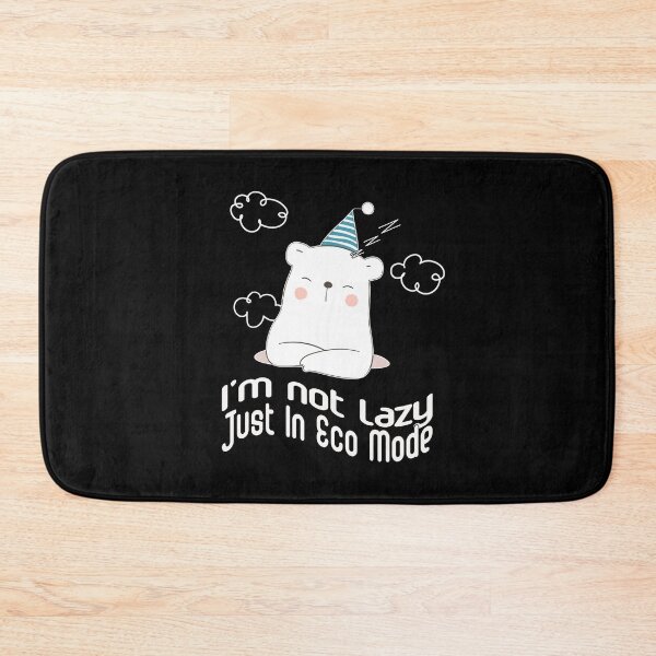 Item preview, I'm Not Lazy Just In Eco Mode designed and sold by GACreative63.