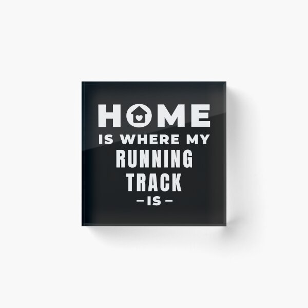 Item preview, Home is where my running track is designed and sold by TheGreenGoat.