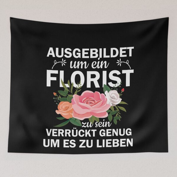 Item preview, Ausgebildet Um ein Florist Zu Sein designed and sold by Spirit-Designs.