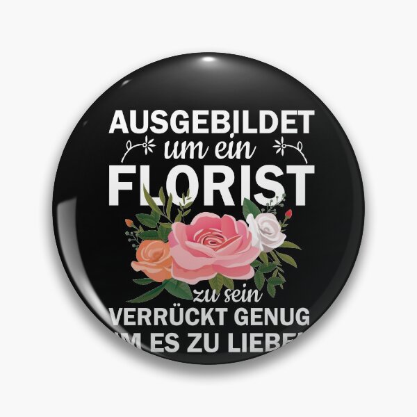 Item preview, Ausgebildet Um ein Florist Zu Sein designed and sold by Spirit-Designs.